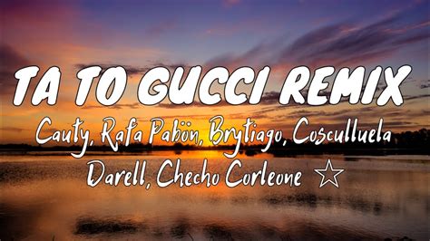 esta todo gucci remix letra|cauty ta to gucci.